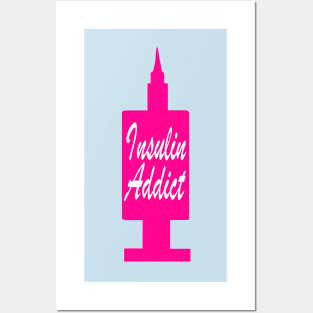 Insulin Addict Neon Pink Posters and Art